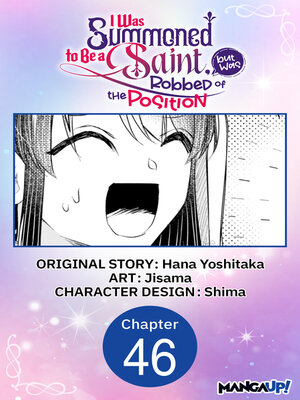 cover image of I Was Summoned to Be a Saint, but Was Robbed of the Position, Chapter 46